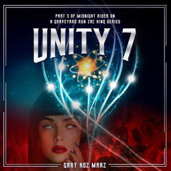Unity 7: The Adventures of Zac KingUnity 7: The Adventures of Zac King (Written by Gary Koz Mraz) episode artwork