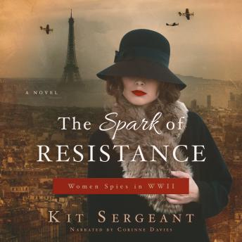 The Spark of Resistance: Women Spies in WWII K