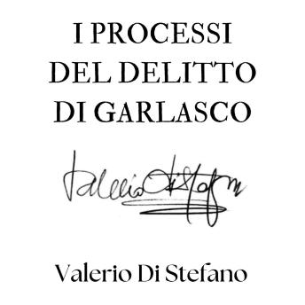 [Italian] - I processi del delitto di Garlasco