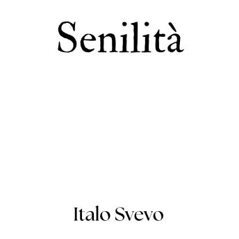 [Italian] - Senilità