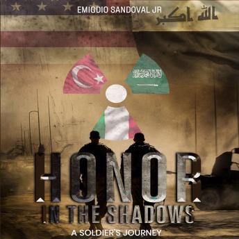 Honor In The Shadows: A soldier’s Journey