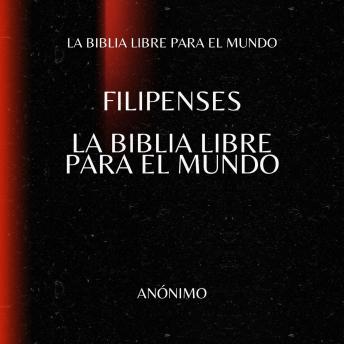 [Spanish] - Filipenses. La Biblia Libre para el Mundo