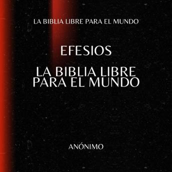[Spanish] - Efesios. La Biblia Libre para el Mundo