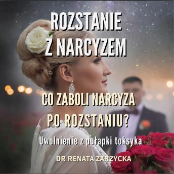 [Polish] - Co zaboli narcyza po rozstaniu?: Uwolnienie z pułapki toksyka