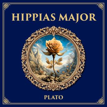 Hippias Major: What Is Beauty? – Plato’s Dialogue on Aesthetics and the Search for Universal Truth