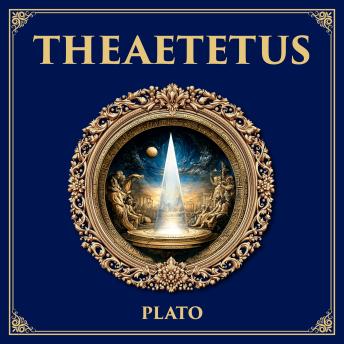 Theaetetus: What Is Knowledge? – A Foundational Dialogue on Epistemology and Perception