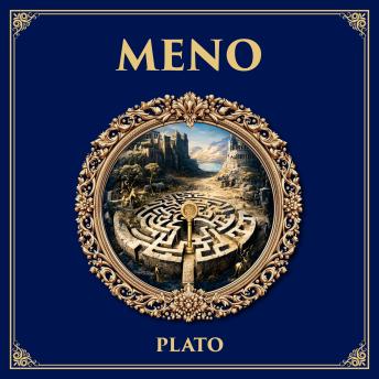 Meno: Can Virtue Be Taught? – A Foundational Exploration of Knowledge, Learning, and Moral Character