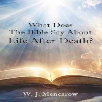 What Does The Bible Say About: Life After Death?