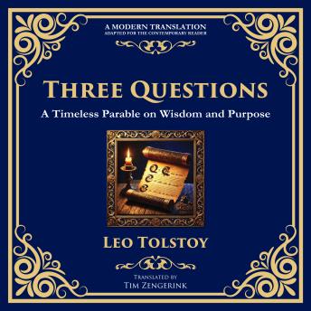 Three Questions: The Wisdom of the Present Moment and the Power of Compassion