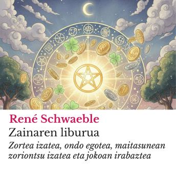 [Basque] - Zainaren liburua: Zortea izatea, ondo egotea, maitasunean zoriontsu izatea eta jokoan irabaztea
