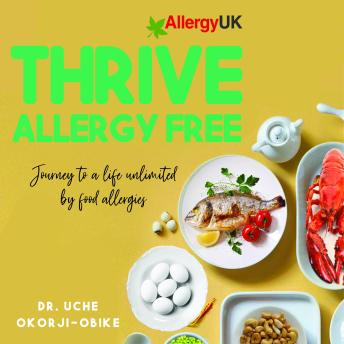 Thrive Allergy Free: Journey to a Life Unlimited by Food Allergies