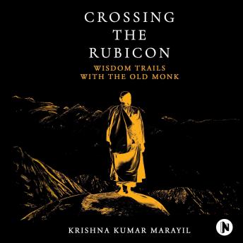 Crossing the Rubicon: Wisdom trails with The Old Monk