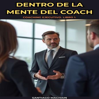 [Spanish] - Dentro de la mente del Coach