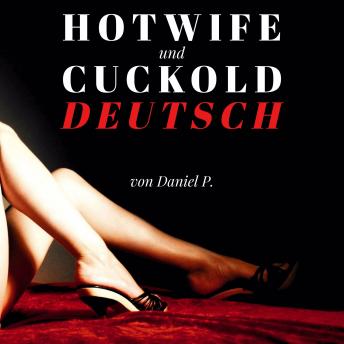 [German] - Hotwife und Cuckold Deutsch