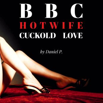 BBC Hotwife: Cuckold Love