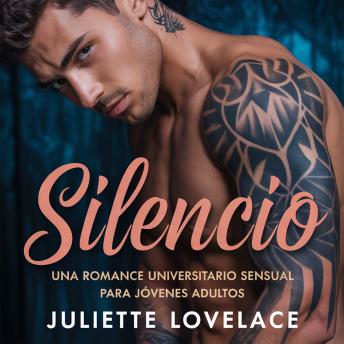 [Spanish] - Silencio: Una Romance Universitario Sensual para Jóvenes Adultos