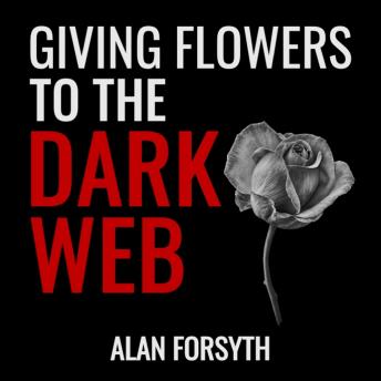 Giving Flowers to the Dark Web