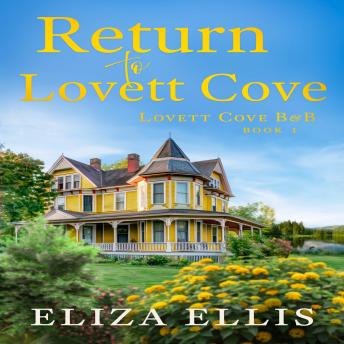 Return to Lovett Cove: A Small Town, Opposites Attract Romance