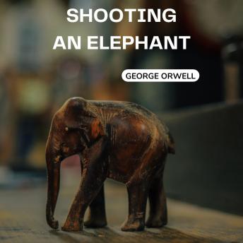 Shooting an Elephant