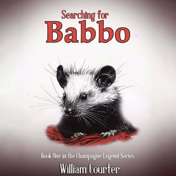 Searching for Babbo: Book One in the Champagne Legend Series