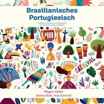 [German] - Brasilianisches Portugiesisch: Praktische Phrasen und Aussprache - Schnell fit für Alltag und Reisen