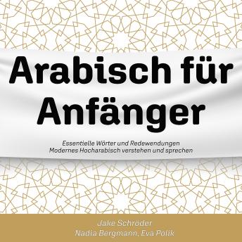 [German] - Arabisch für Anfänger: Essentielle Wörter und Redewendungen -- Modernes Hocharabisch verstehen und sprechen