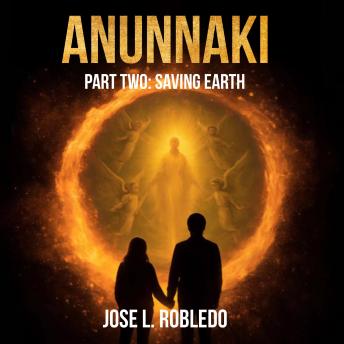 Anunnaki: Part II: Saving Earth
