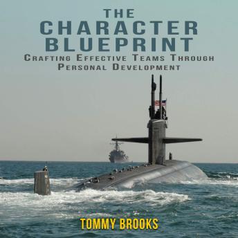 The Character Blueprint: Crafting Effective Teams Through Personal Development