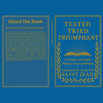 Tested Tried and Triumphant: A Story of God's Protection and Power (Amazing Testimonies)