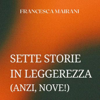 [Italian] - Sette storie in leggerezza (anzi, nove!)