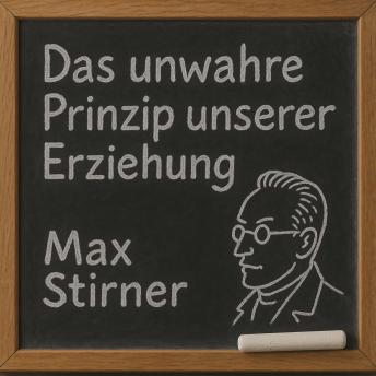 [German] - Das unwahre Prinzip unserer Erziehung: oder der Humanismus und Realismus