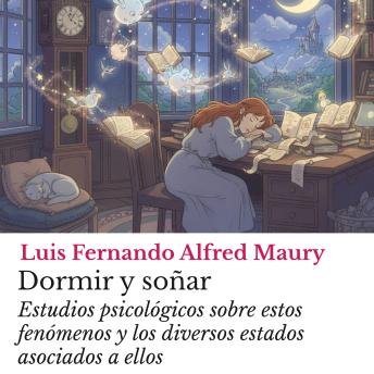 [Spanish] - Dormir y soñar: Estudios psicológicos sobre estos fenómenos y los diversos estados asociados a ellos