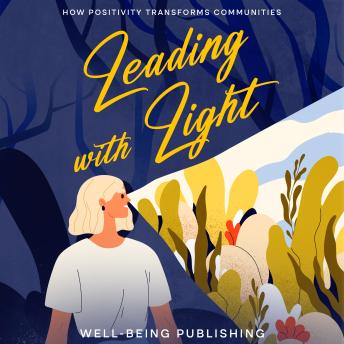 Leading with Light: How Positivity Transforms Communities
