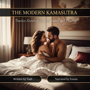 The Modern Kamasutra: Timeless Secrets of Love, Intimacy, and PleasureThe Modern Kamasutra: Timeless Secrets of Love, Intimacy, and Pleasure (By Yash) episode artwork
