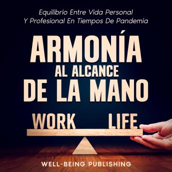 [Spanish] - Armonía al alcance de la mano: Equilibrio entre vida personal y profesional en tiempos de pandemia