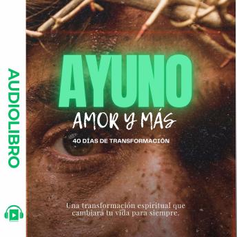 [Spanish] - Ayuno, Amor y Más: 40 Días de Transformación