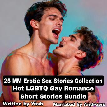 25 MM Erotic Sex Stories Collection: Hot LGBTQ Gay Romance Short Stories Bundle