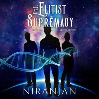 The Elitist Supremacy: The Elite and the Rogues Book 1