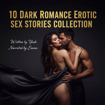 10 Dark Romance Erotic Sex Stories Collection