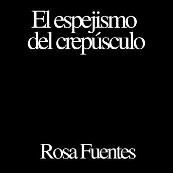 [Spanish] - El espejismo del crepúsculo