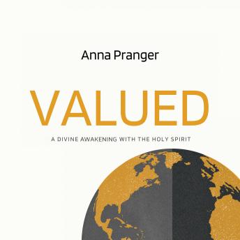 Valued: A Divine Awakening with the Holy Spirit