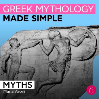 Myths: Greek mythology made simple