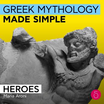 Heroes: Greek mythology made simple