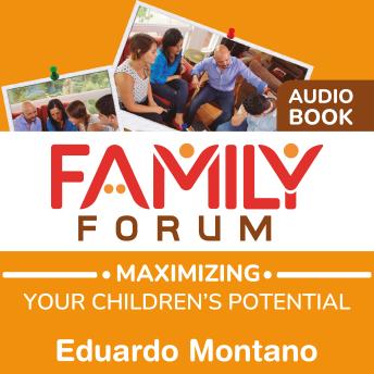 Family Forum: Maximizing Your Children's Potential