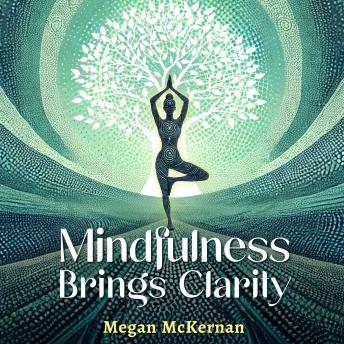 Mindfulness Brings Clarity