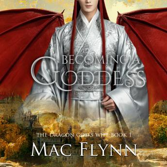 Becoming a Goddess (The Dragon God's Wife Book 1)