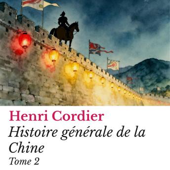 [French] - Histoire générale de la Chine: Tome 2