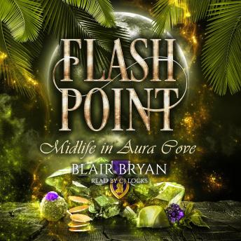 Flash Point: Midlife in Aura Cove Book 4