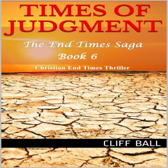 Times of Judgment: Christian End Times Thriller