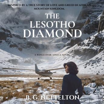 The Lesotho Diamond: Inspired by a true story of love and greed in Africa's mountain kingdom.